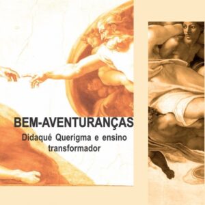 BEM-AVENTURANÇAS: Didaqué Querigma e Ensino Transformador